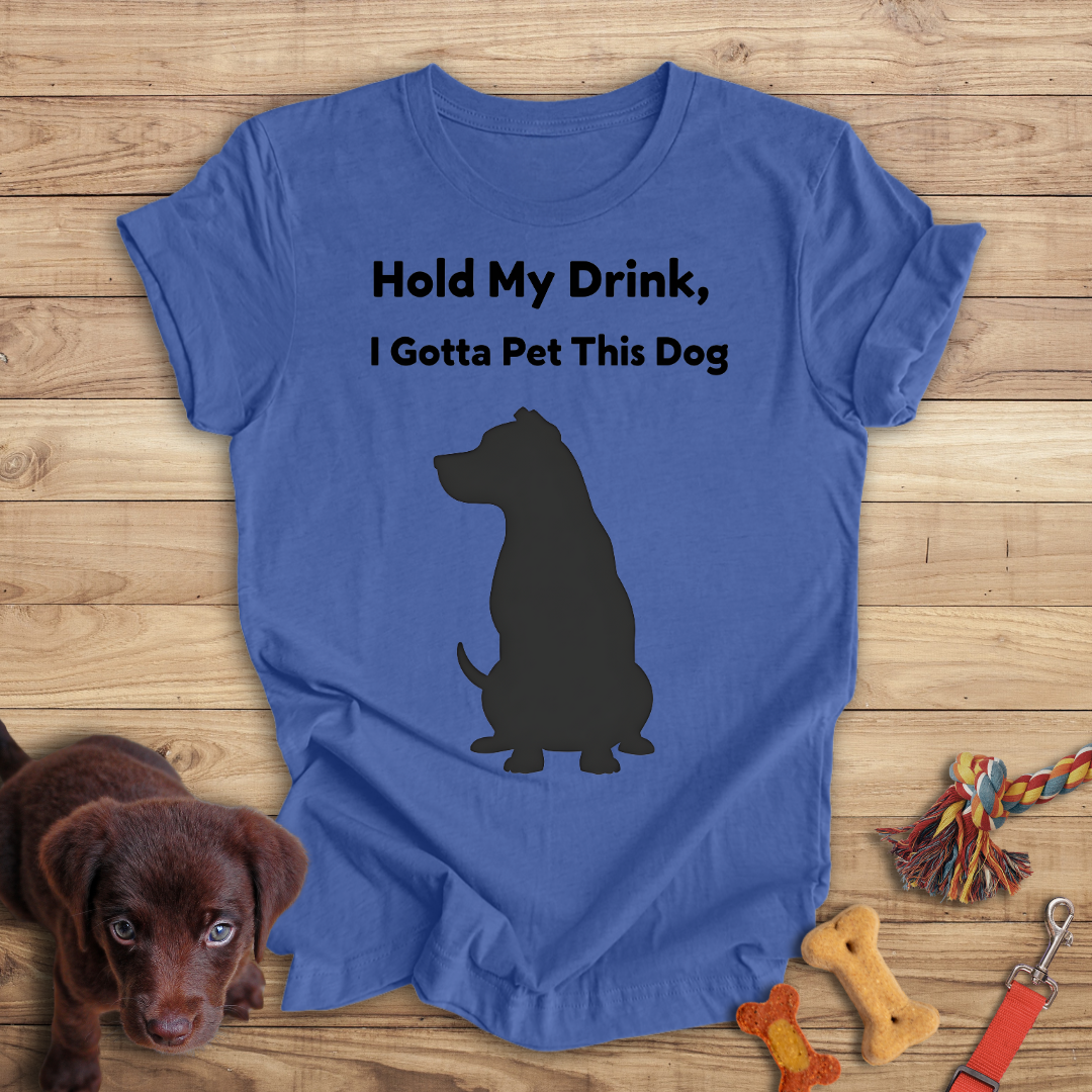 Hold My Drink, I Gotta Pet This Dog