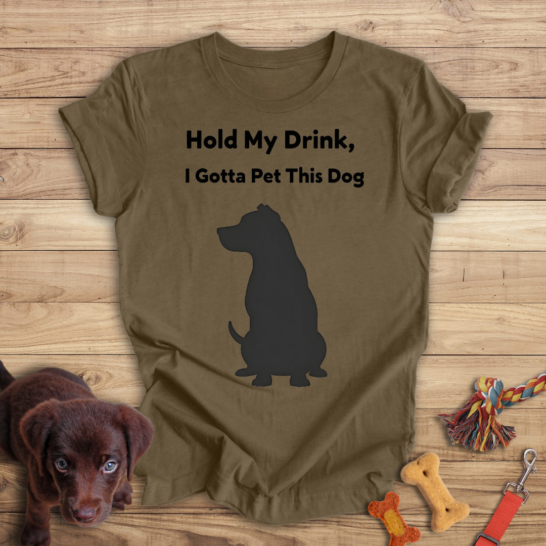 Hold My Drink, I Gotta Pet This Dog