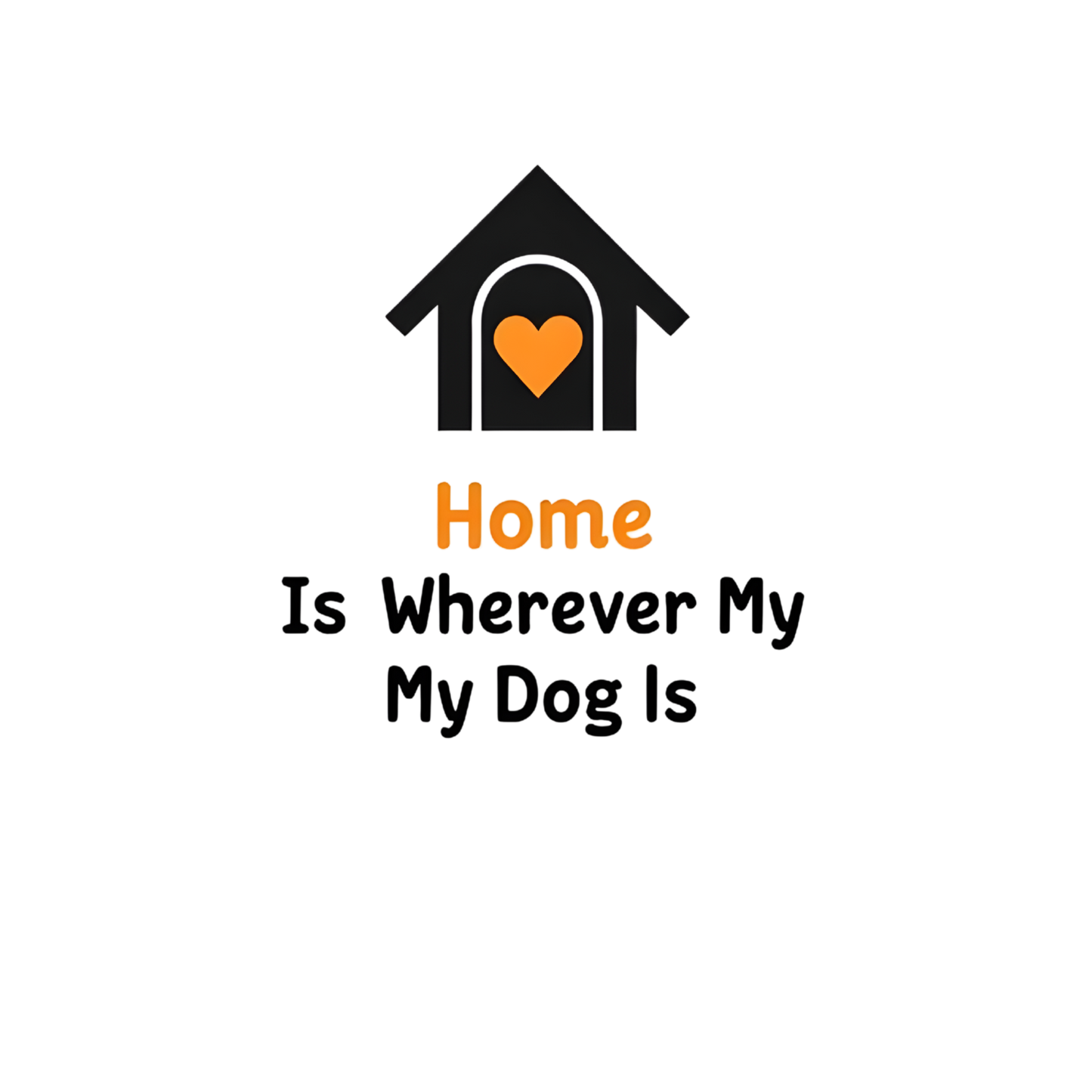 Home Is Wherever My Dog Is