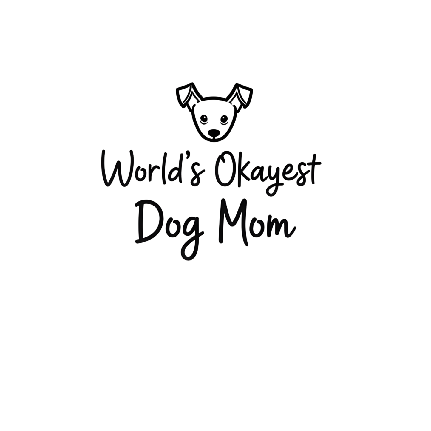 World's Okayest Dog Mom