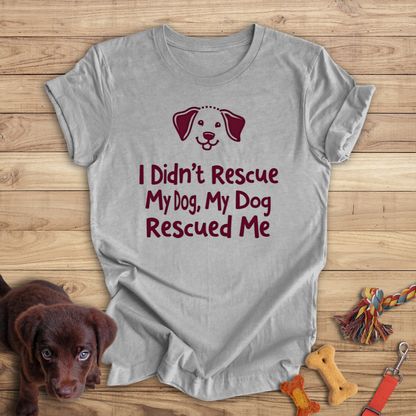 I Didn't Rescue My Dog, My Dog Rescued Me