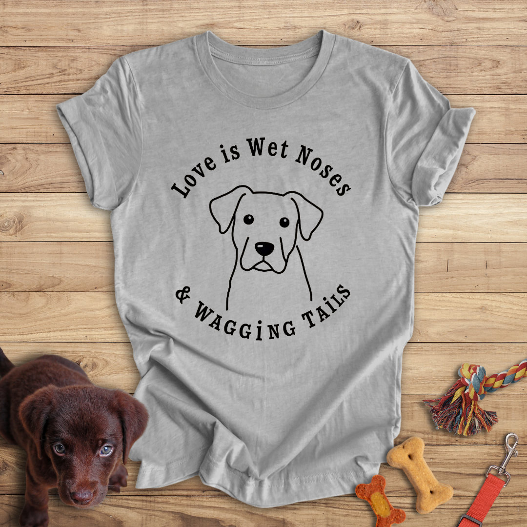 Love is Wet Noses & Wagging Tails