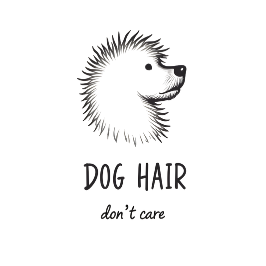 Dog Hair, Don't Care
