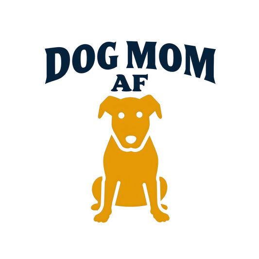 Dog Mom AF