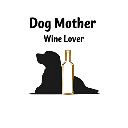 Dog Mother, Wine Lover