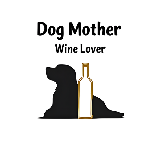 Dog Mother, Wine Lover