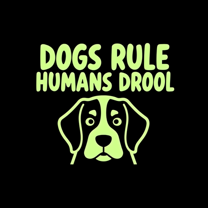 Dogs Rule, Humans Drool