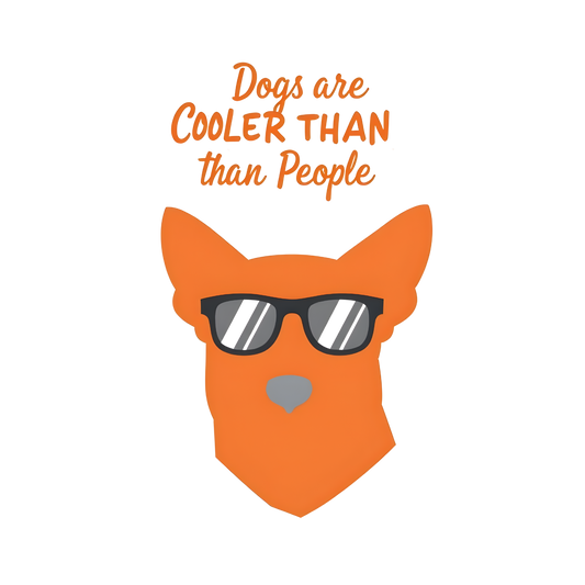 Dogs are Cooler than People