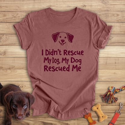 I Didn't Rescue My Dog, My Dog Rescued Me