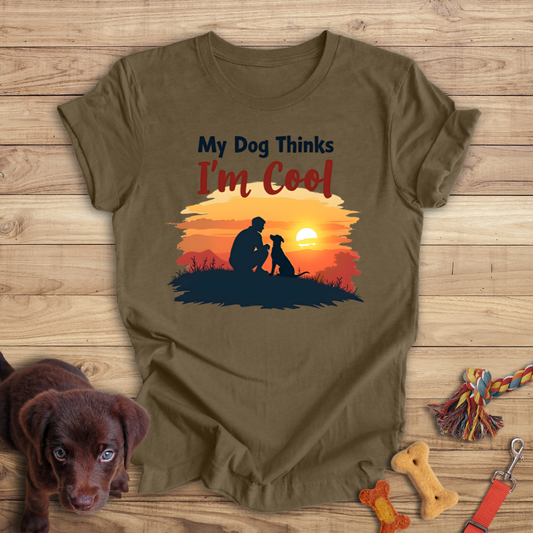 My Dog Thinks I'm Cool