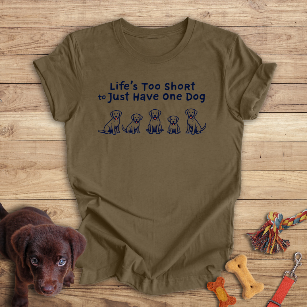 Life's Too Short to Just Have One Dog