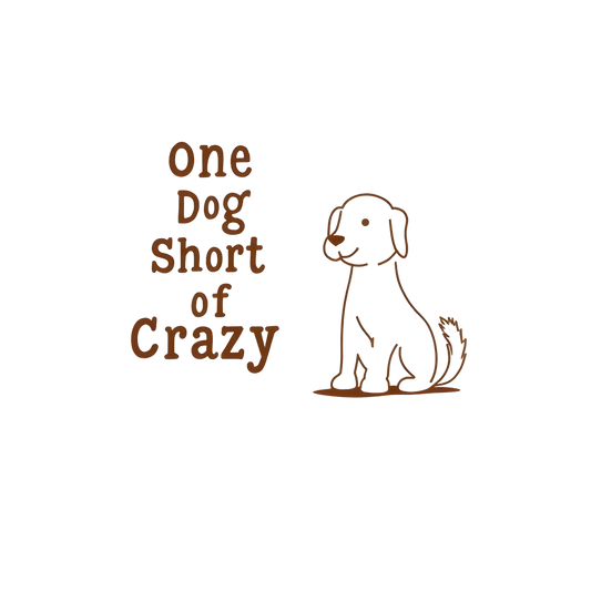 One Dog Short of Crazy