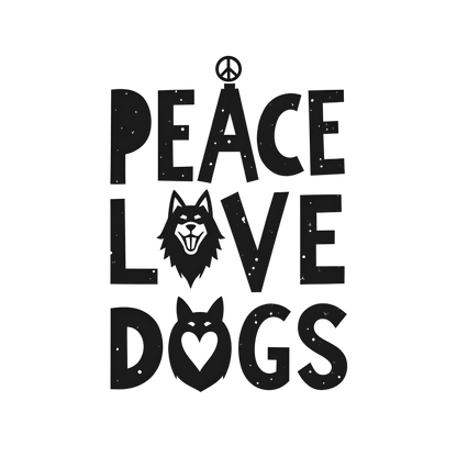 Peace, Love, Dogs