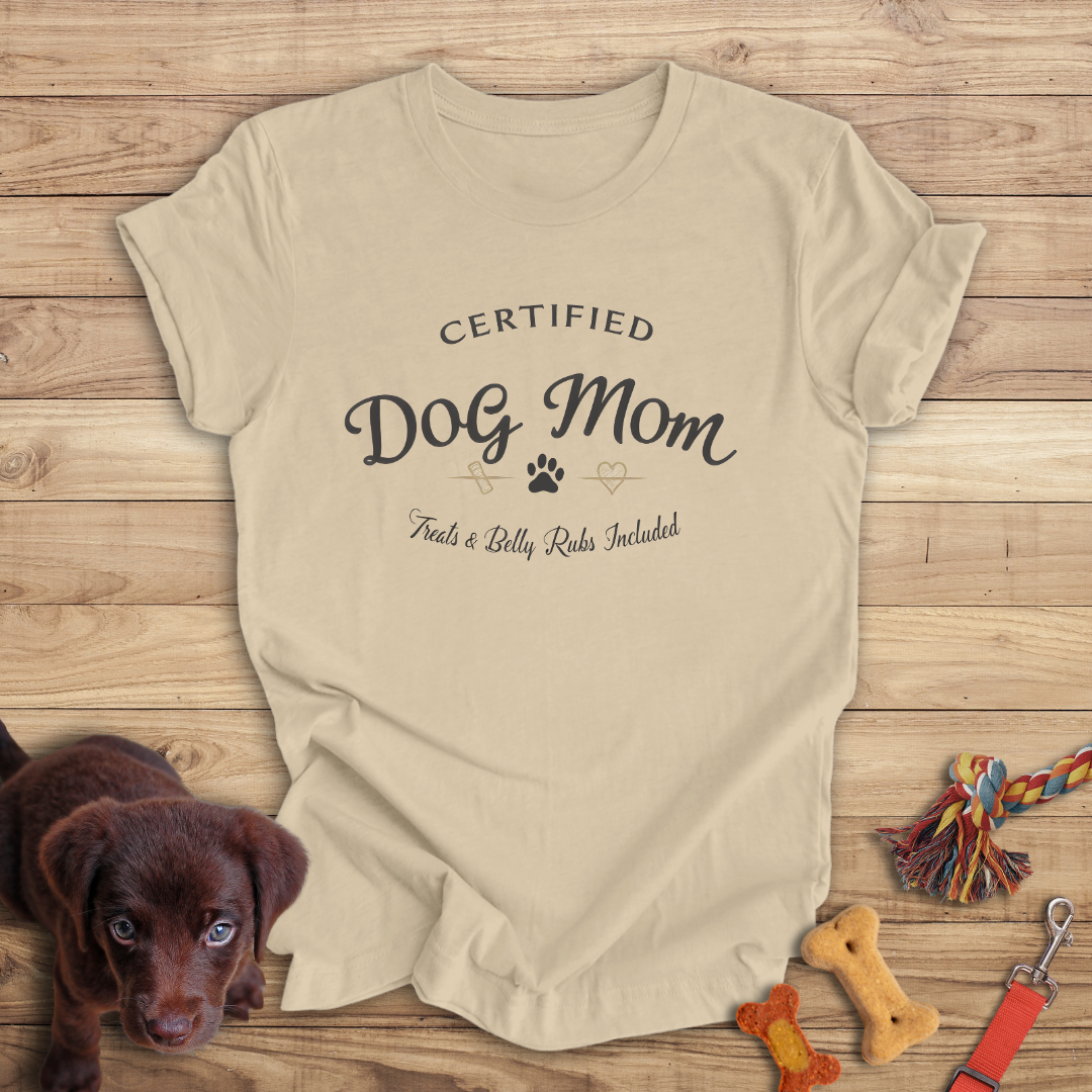 Certified Dog Mom Treats & Belly Rubs Included