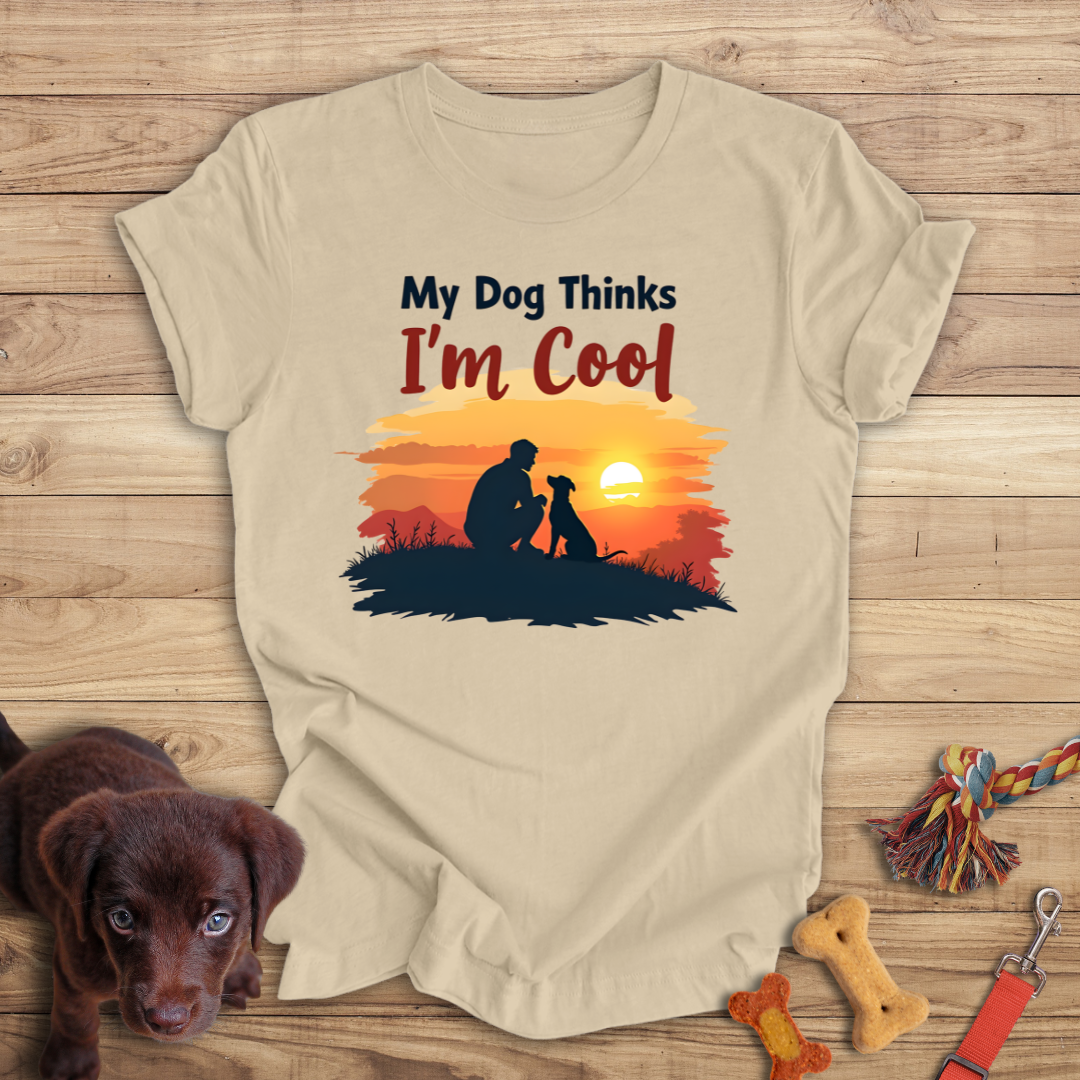 My Dog Thinks I'm Cool