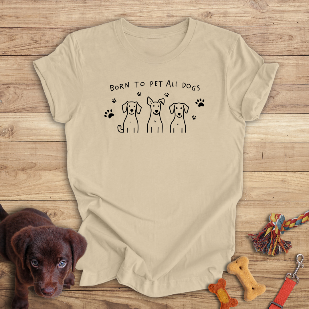 Born to Pet All Dogs