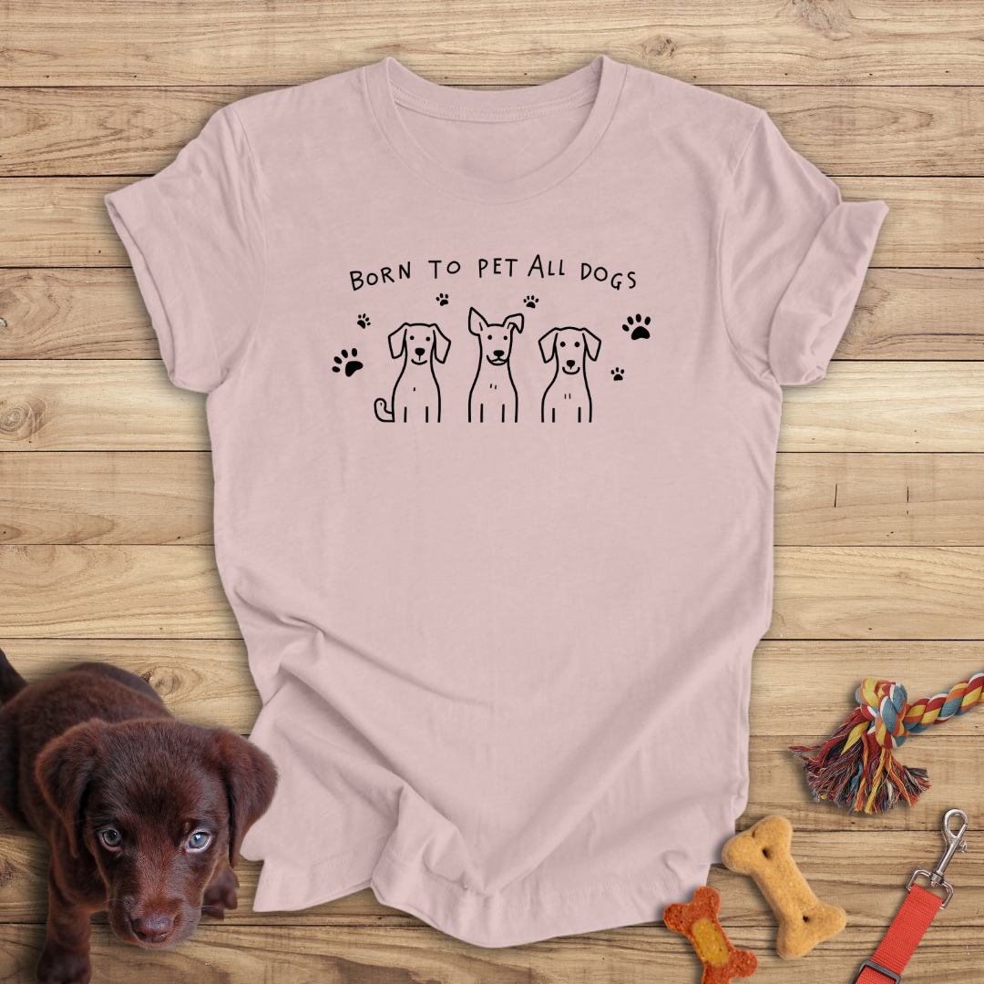 Born to Pet All Dogs