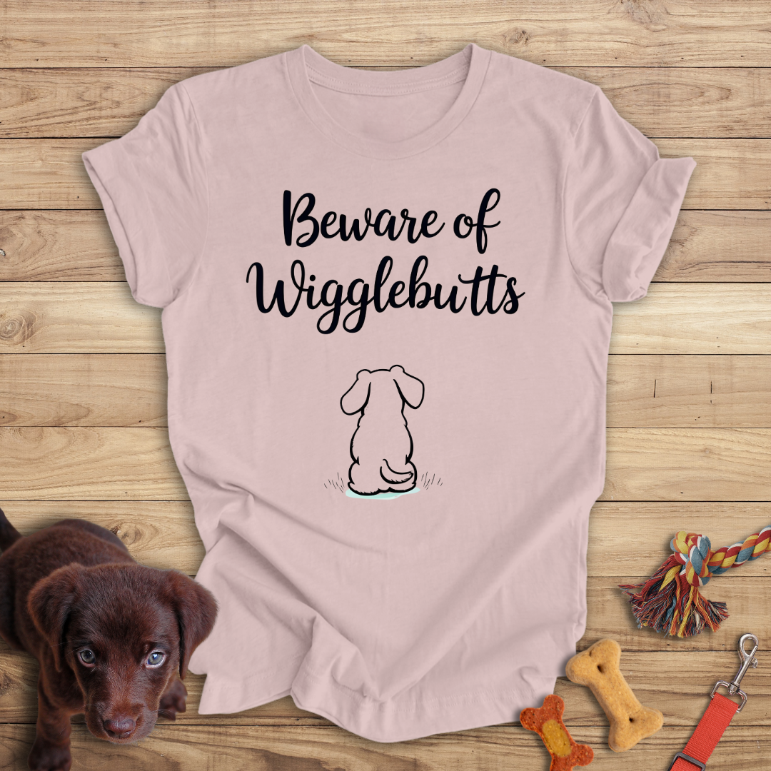 Beware of Wigglebutts