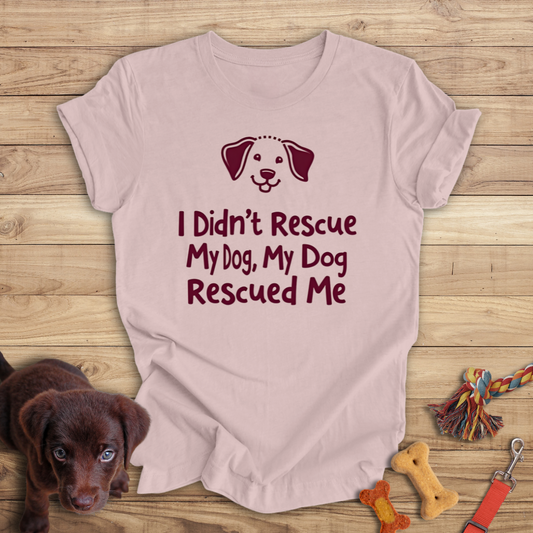 I Didn't Rescue My Dog, My Dog Rescued Me