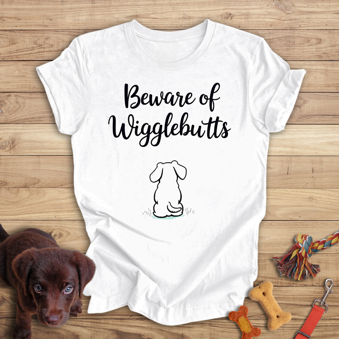 Beware of Wigglebutts