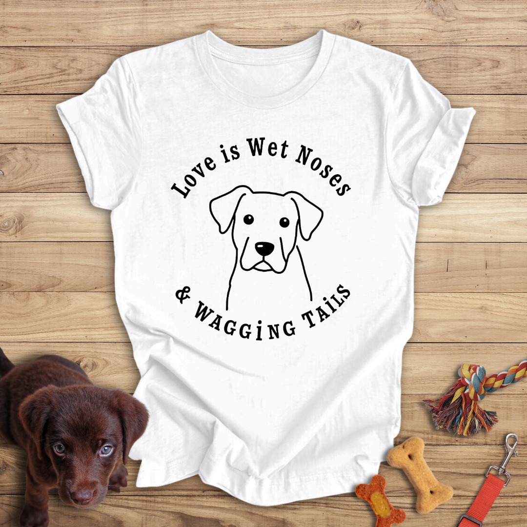 Love is Wet Noses & Wagging Tails